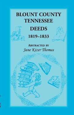 Blount County, Tennessee, Deeds 1819-1833 - Thomas, Jane Kizer