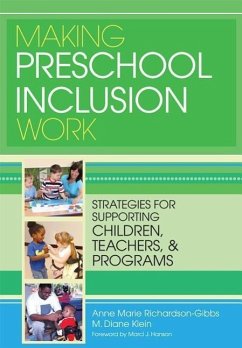 Making Preschool Inclusion Work - Richardson-Gibbs, Anne Marie; Klein, M.