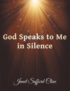 God Speaks to Me in Silence - Cline, Janet Safford