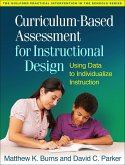 Curriculum-Based Assessment for Instructional Design: Using Data to Individualize Instruction