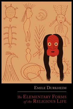The Elementary Forms of the Religious Life - Durkheim, Emile; Swain, Joseph Ward