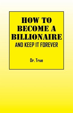 How to Become a Billionaire - True