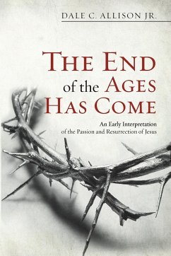 The End of the Ages Has Come - Allison, Dale C. Jr.