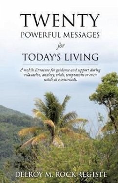 Twenty Powerful Messages for Today's Living - Registe, Delroy M. Rock