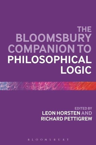 The Bloomsbury Companion to Philosophical Logic The Bloomsbury Companion to Philosophical Logic