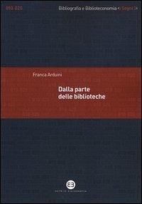 Dalla parte delle biblioteche - Arduini, Franca