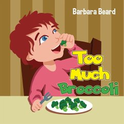 Too Much Broccoli - Beard, Barbara