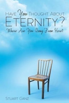 Have You Thought about Eternity? - Ganz, Stuart