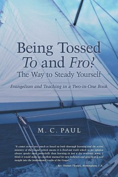 Being Tossed to and Fro? the Way to Steady Yourself - Paul, M. C.