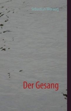 Der Gesang - Wörwag, Sebastian