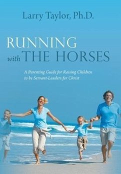 Running with the Horses - Taylor Ph. D., Larry
