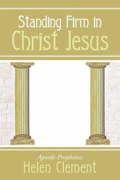 Standing Firm in Christ Jesus - Clement, Apostle Prophetess Helen