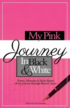 My Pink Journey in Black and White - Stansbury, Linda