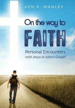 On the Way to Faith - Manley, Ken