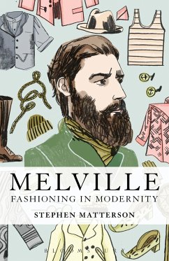 Melville: Fashioning in Modernity - Matterson, Stephen