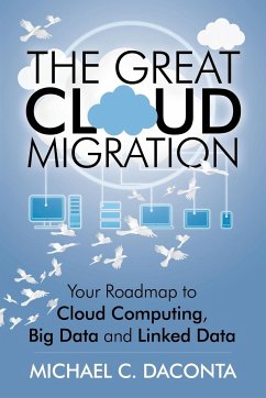 The Great Cloud Migration - Daconta, Michael C.