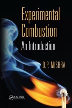 Experimental Combustion - Mishra, D P