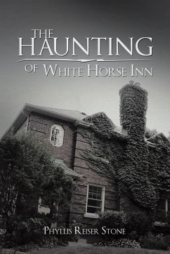 The Haunting of White Horse Inn - Stone, Phyllis Reiser
