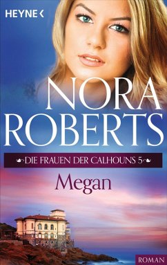 Die Frauen der Calhouns 5. Megan (eBook, ePUB) - Roberts, Nora