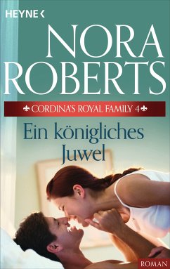 Cordina's Royal Family 4. Ein königliches Juwel (eBook, ePUB) - Roberts, Nora