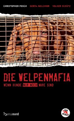 Die Welpenmafia (eBook, ePUB) - Melchior, Gerda; Schütz, Volker; Posch, Christopher