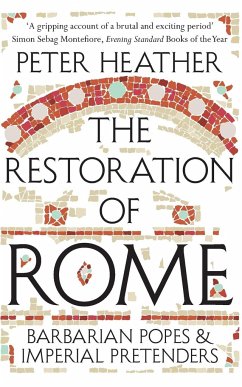 The Restoration of Rome - Heather, Peter