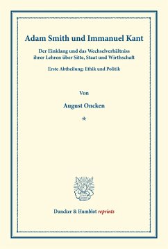 Adam Smith und Immanuel Kant. - Oncken, August