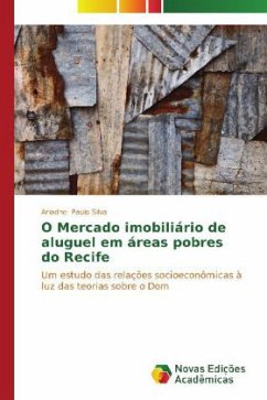 O Mercado imobiliário de aluguel em áreas pobres do Recife - Paulo Silva, Ariadne