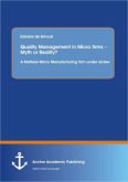 Quality Management in Micro firms ¿ Myth or Reality? A Maltese Micro Manufacturing firm under review