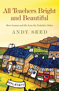 All Teachers Bright and Beautiful (Book 3) - Seed, Andy