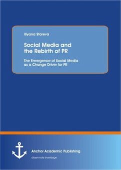 Social Media and the Rebirth of PR: The Emergence of Social Media as a Change Driver for PR - Stareva, Iliyana