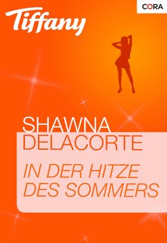 In der Hitze des Sommers (eBook, ePUB) - Delacorte, Shawna