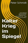 Kalter Krieg im Spiegel (eBook, ePUB)