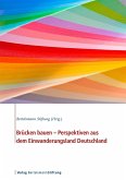 Brücken bauen - Perspektiven aus dem Einwanderungsland Deutschland (eBook, ePUB)