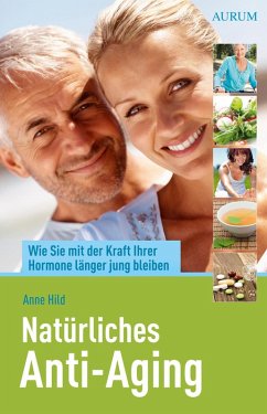 Natürliches Anti-Aging (eBook, ePUB) - Hild, Anne