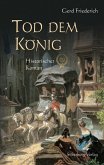 Tod dem König (eBook, ePUB) Tod dem König (eBook, ePUB)