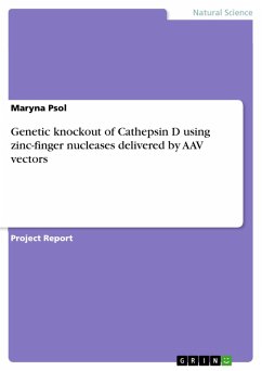 Genetic knockout of Cathepsin D using zinc-finger nucleases delivered by AAV vectors (eBook, PDF) - Psol, Maryna