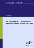 Das V-Modell XT 1.2.1 im Umfeld der Qualitätssicherung nach ISO 9001:2000 (eBook, PDF)