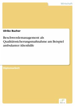 Beschwerdemanagement als Qualitätssicherungsmaßnahme am Beispiel ambulanter Altenhilfe (eBook, PDF) - Bucher, Ulrike