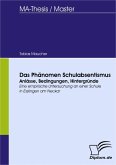 Das Phänomen Schulabsentismus - Anlässe, Bedingungen, Hintergründe (eBook, PDF)