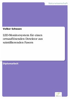 LED-Monitorsystem für einen ortsauflösenden Detektor aus szintillierenden Fasern (eBook, PDF) - Schwarz, Volker