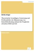 Theoretische Grundlagen, Umsetzung und Problemfelder der Bilanzierung von Immobilienleasing anhand des Vergleichs zwischen HGB und IAS (eBook, PDF)