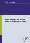 Virales Marketing und Ambient Media für die Zielgruppe 50plus (eBook, PDF)