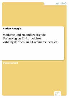 Moderne und zukunftsweisende Technologien für bargeldlose Zahlungsformen im E-Commerce Bereich (eBook, PDF) - Jonczyk, Adrian