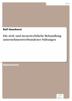 Die zivil- und steuerrechtliche Behandlung unternehmensverbundener Stiftungen (eBook, PDF) - Haunhorst, Ralf