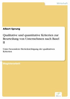 Qualitative und quantitative Kriterien zur Beurteilung von Unternehmen nach Basel II (eBook, PDF) - Sprung, Albert