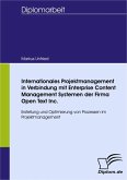 Internationales Projektmanagement in Verbindung mit Enterprise Content Management Systemen der Firma Open Text Inc. (eBook, PDF)