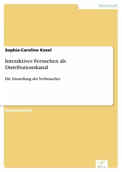 Interaktives Fernsehen als Distributionskanal (eBook, PDF) - Kosel, Sophia-Caroline