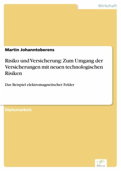 Risiko und Versicherung: Zum Umgang der Versicherungen mit neuen technologischen Risiken (eBook, PDF) - Johanntoberens, Martin