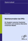 Marktanomalien bei IPOs - Ein Vergleich zwischen Frankfurter Freiverkehr und Londoner Alternative Investment Market (eBook, PDF)